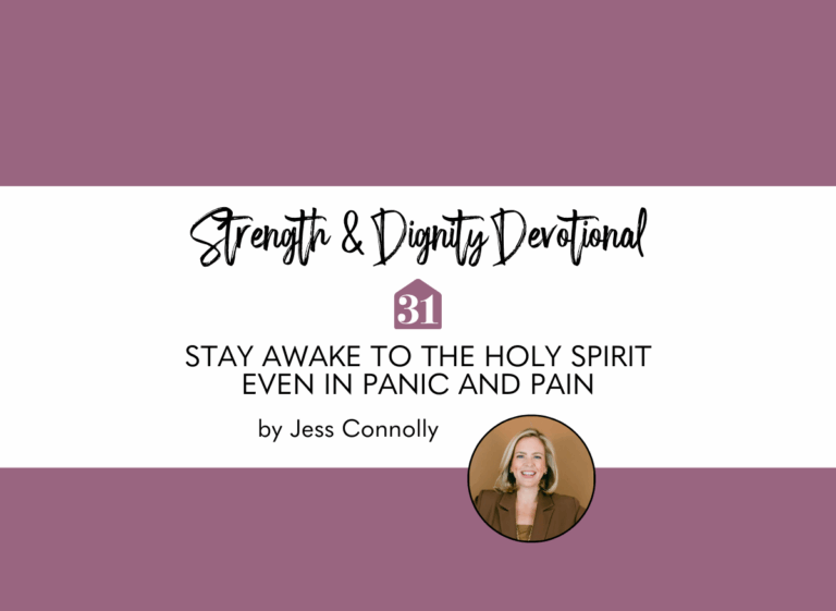plum background with smiling author Jess Connolly on the Club31Women devotional with title overlay, "Stay Awake to the Holy Spirit Even in Panic and Pain"