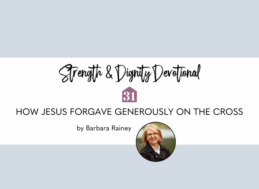 This devotional encourages forgiving others generously, as Jesus did on the cross.